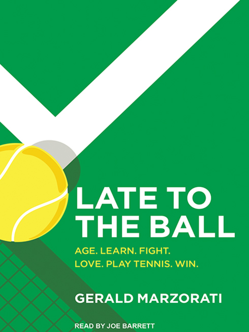 Title details for Late to the Ball by Gerald Marzorati - Wait list